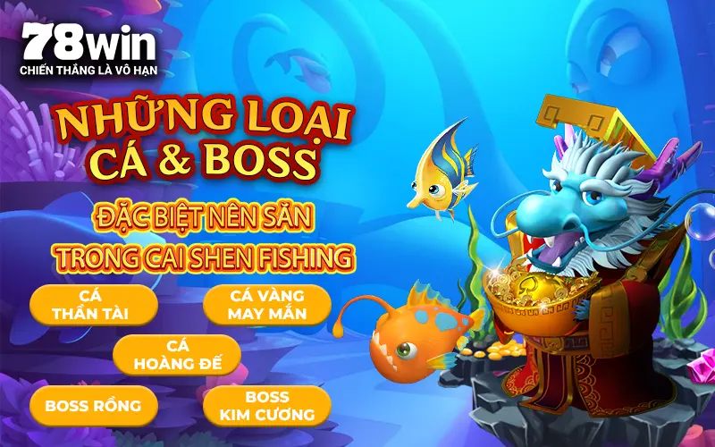 Nhung loai ca boss cai shen fishing