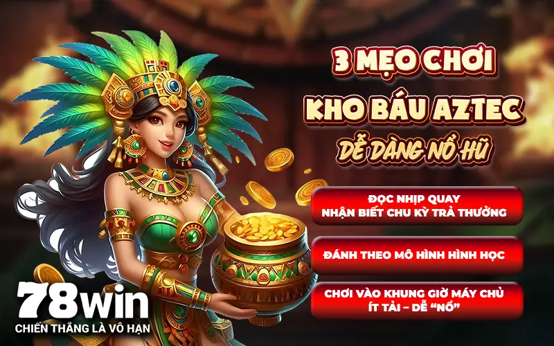 3 meo choi kho bau aztec