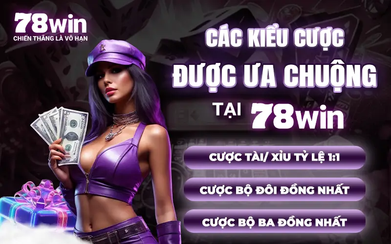 Cac kieu cuoc tai 78win