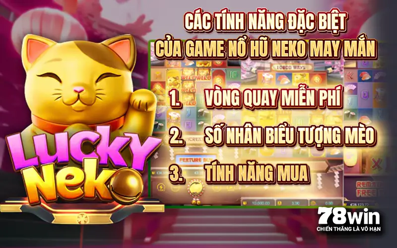 Tinh nang dac biet cua lucky neko